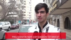 İlham Əliyev ölkədə nəyi dəyişsin?